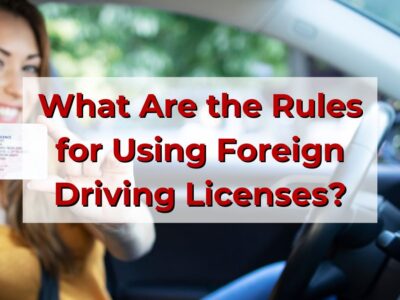 sgm abogados What Are the Rules for Using a Foreign Driving Licenses