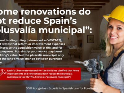sgm abogados Home renovations do not reduce Spain’s “plusvalía municipal”