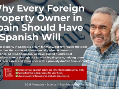 sgm abogados Why Every Foreign Property Owner in Spain Should Have a Spanish Will